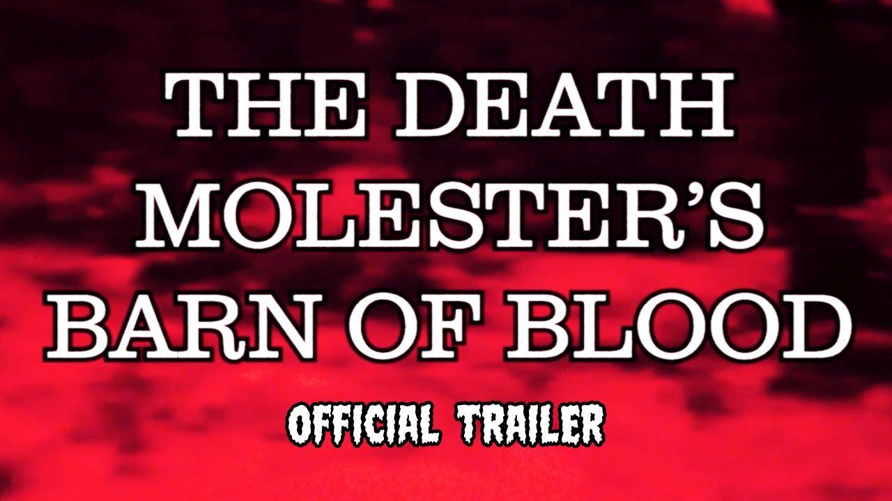 The Death Molester's Barn of Blood Trailer
