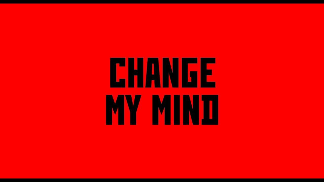 Change My Mind Trailer