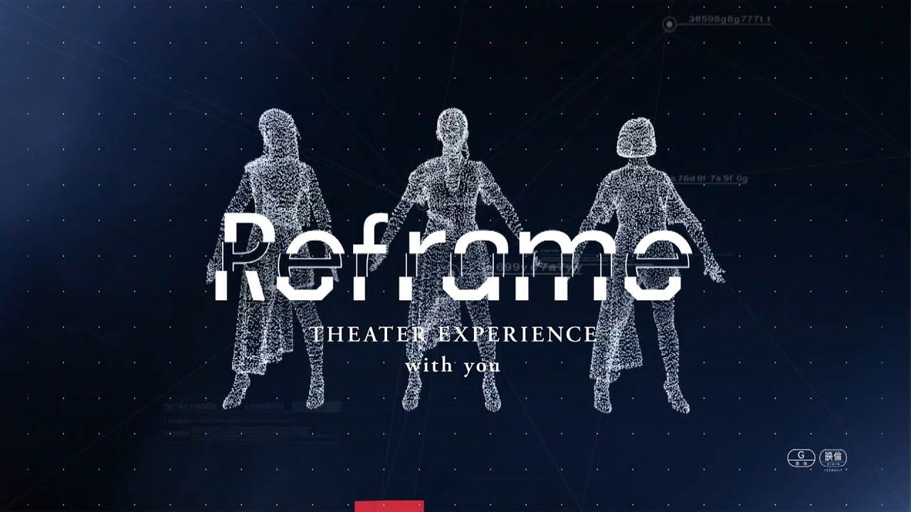 Reframe THEATER EXPERIENCE with you Trailer