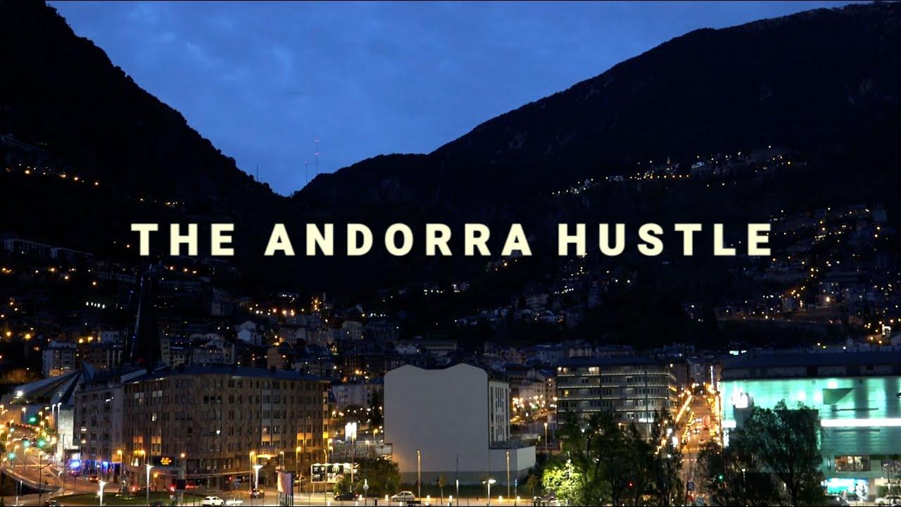 The Andorra Hustle Trailer