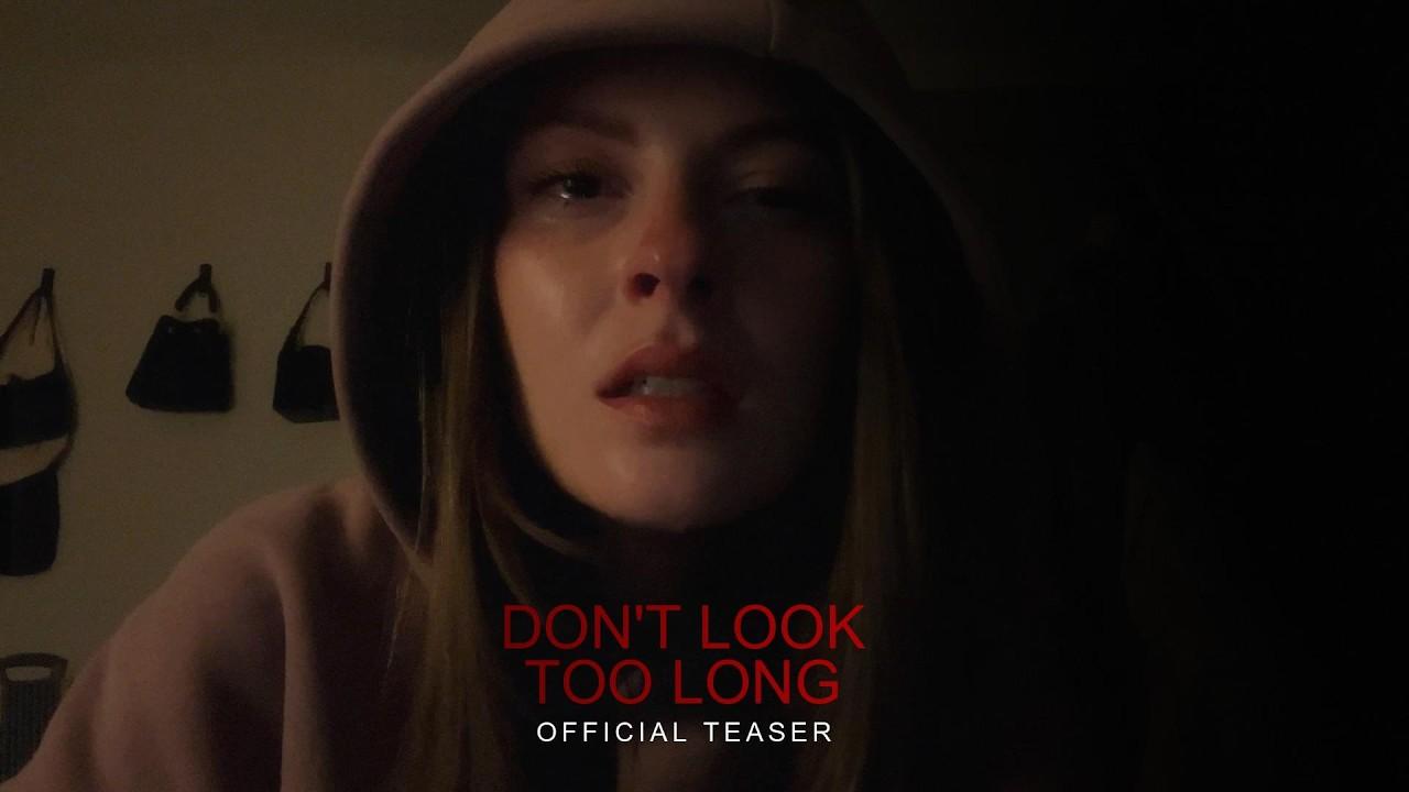 Don't Look Too Long Trailer