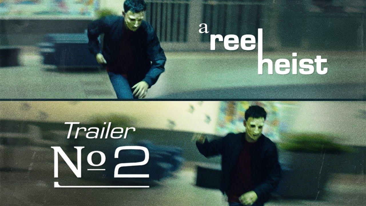 A Reel Heist Trailer