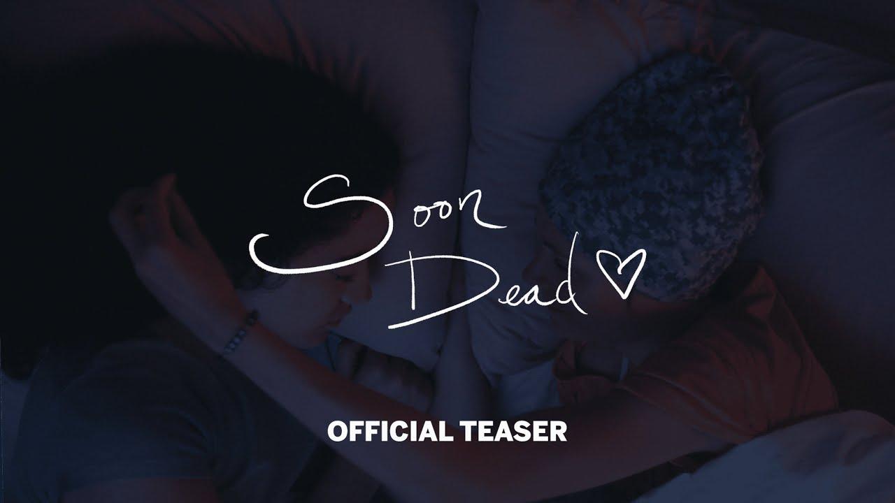 Soon Dead Trailer
