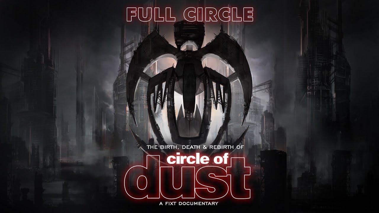 Full Circle: The Birth, Death & Rebirth of Circle of Dust Trailer
