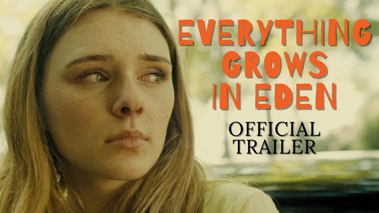 Everything Grows in Eden Trailer