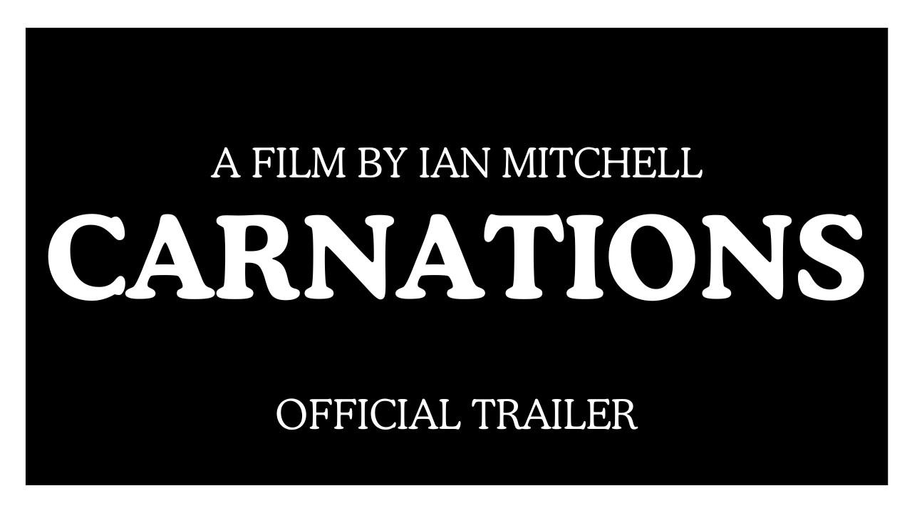 Carnations Trailer