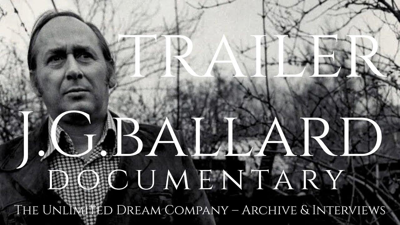 J.G. Ballard: Dreams, Violence & Desire Trailer