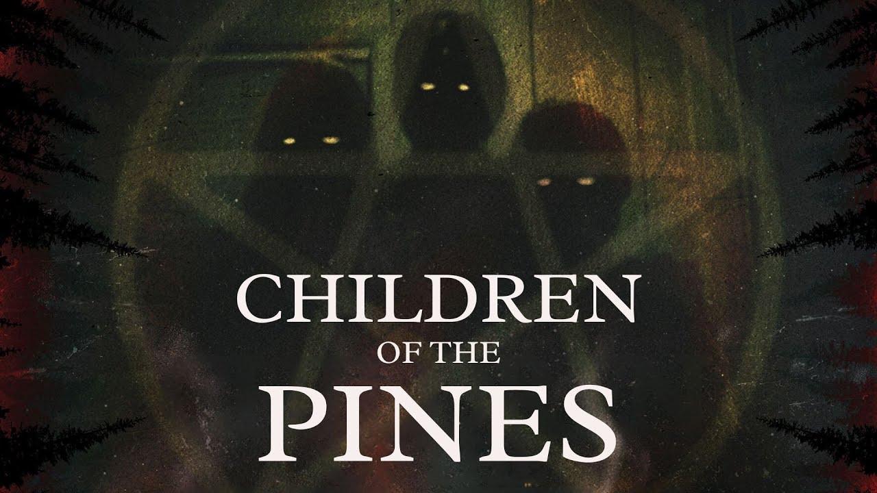 Children of the Pines Trailer