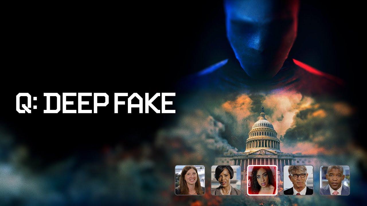 Q: Deep Fake Trailer