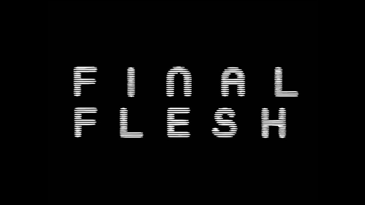 Final Flesh Trailer