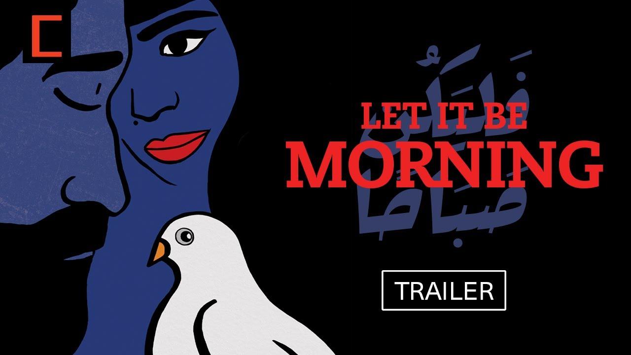 Let It Be Morning Trailer