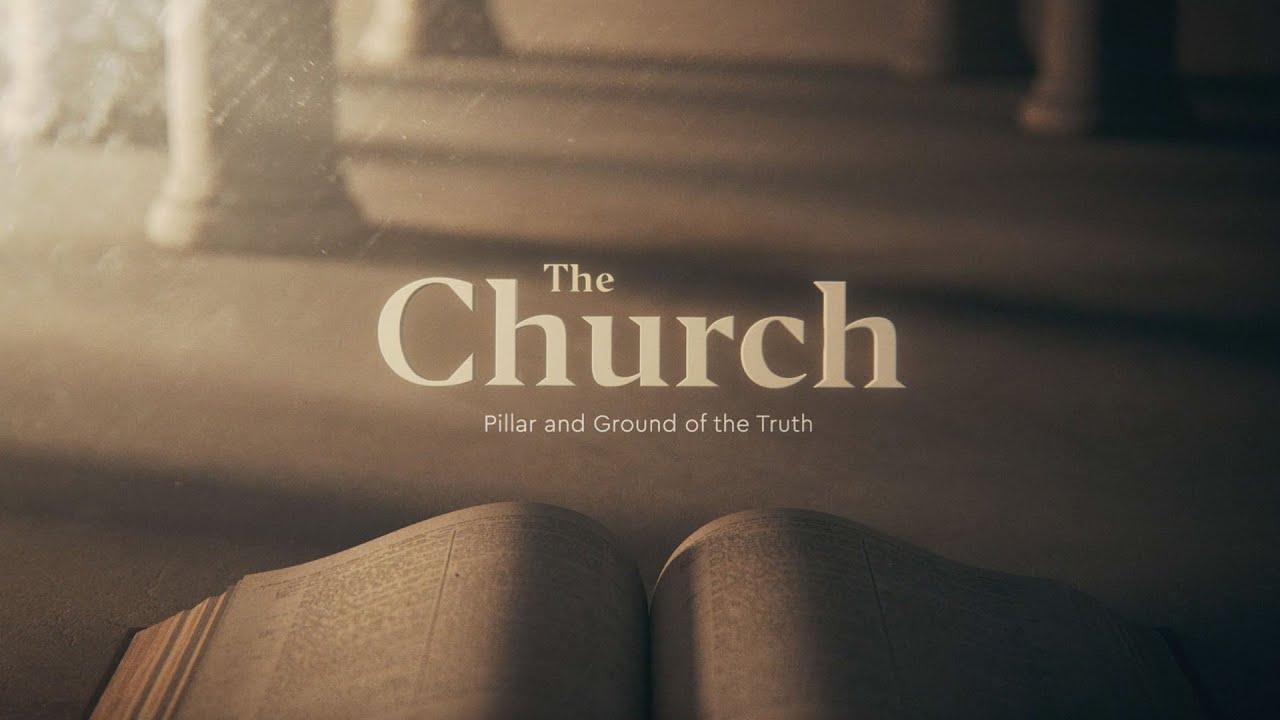 The Church: Pillar and Ground of the Truth Trailer