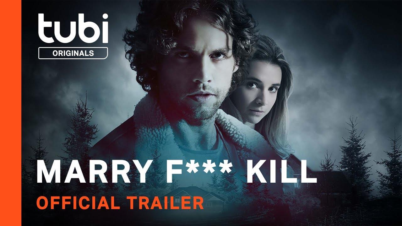 Marry F*** Kill Trailer