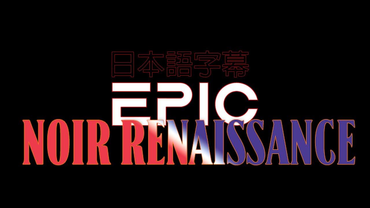 Epic Noir Renaissance Trailer