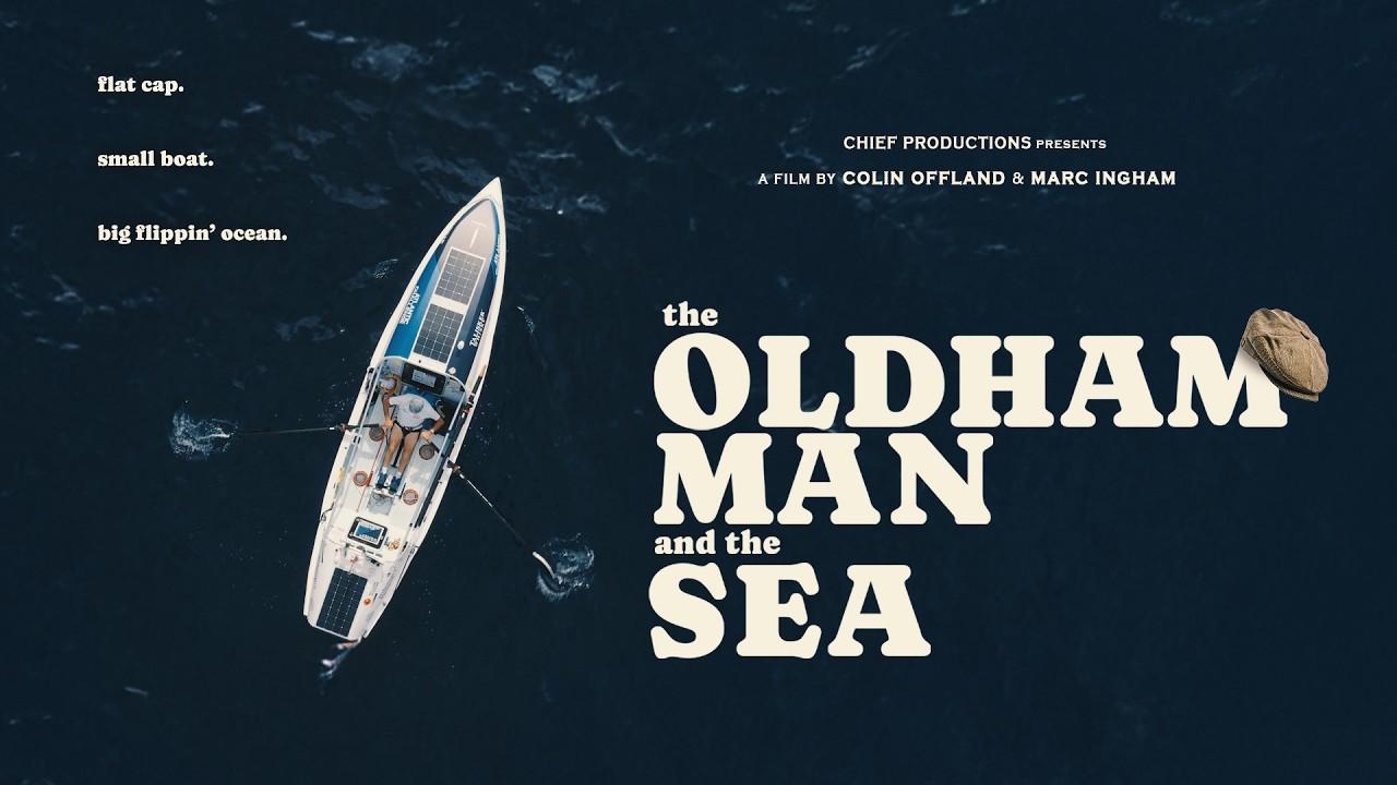 The Oldham Man and the Sea Trailer