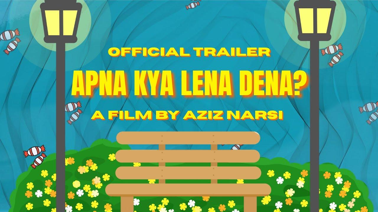 Apna Kya Lena Dena Trailer