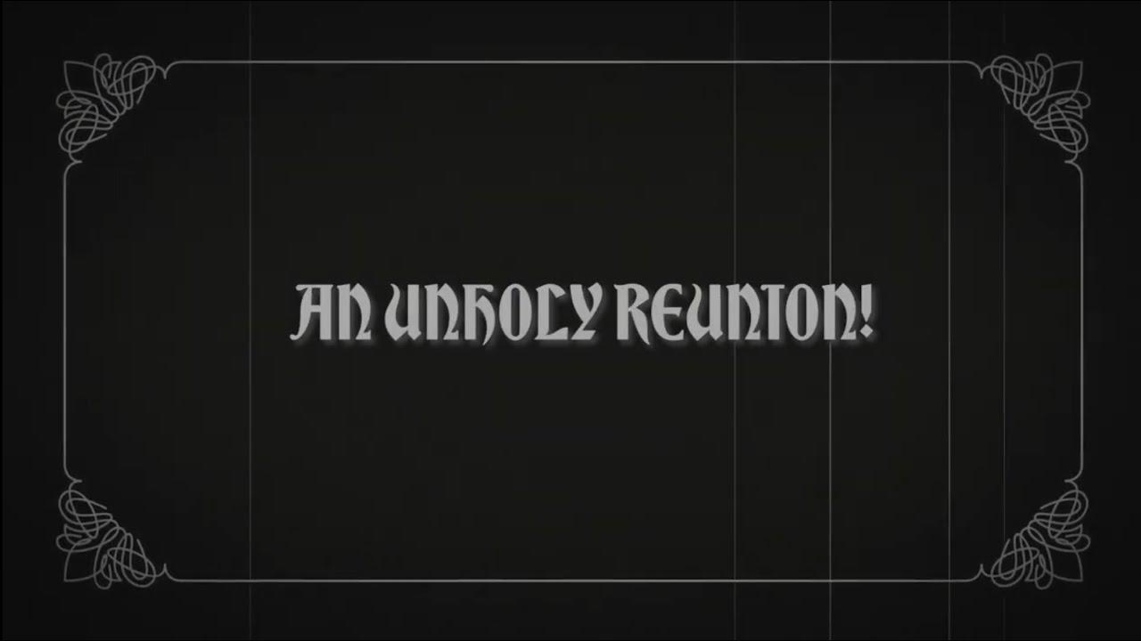 An Unholy Reunion! Trailer