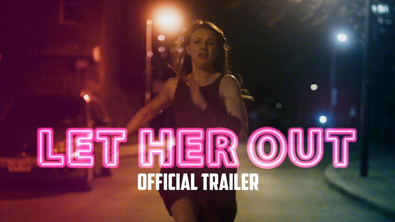 Let Her Out Trailer