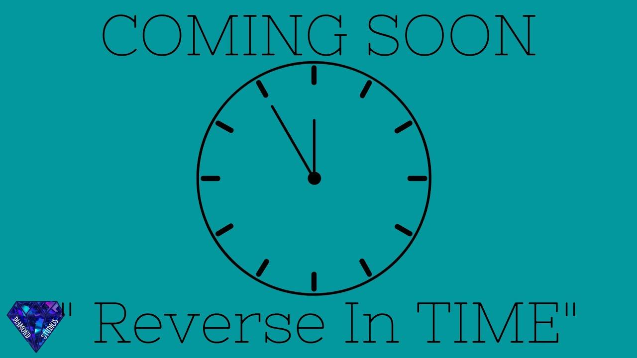 Reverse in Time Trailer