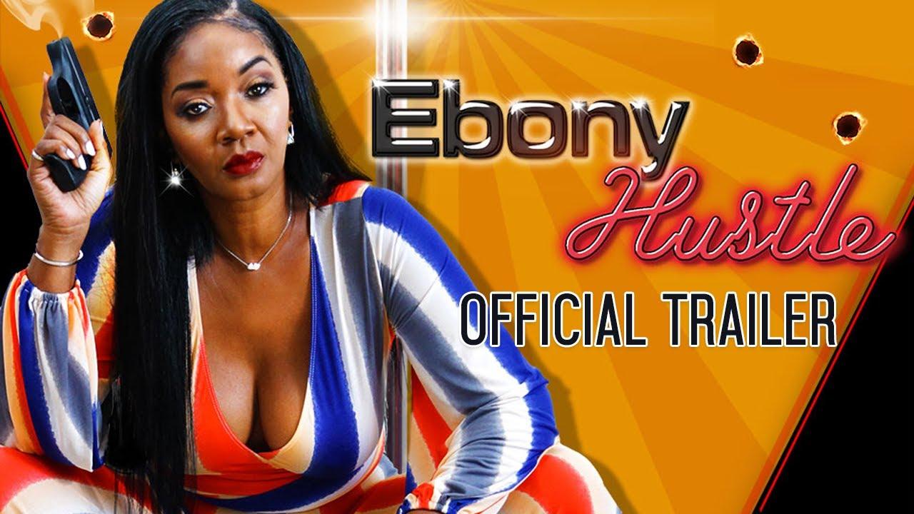 Ebony Hustle Trailer