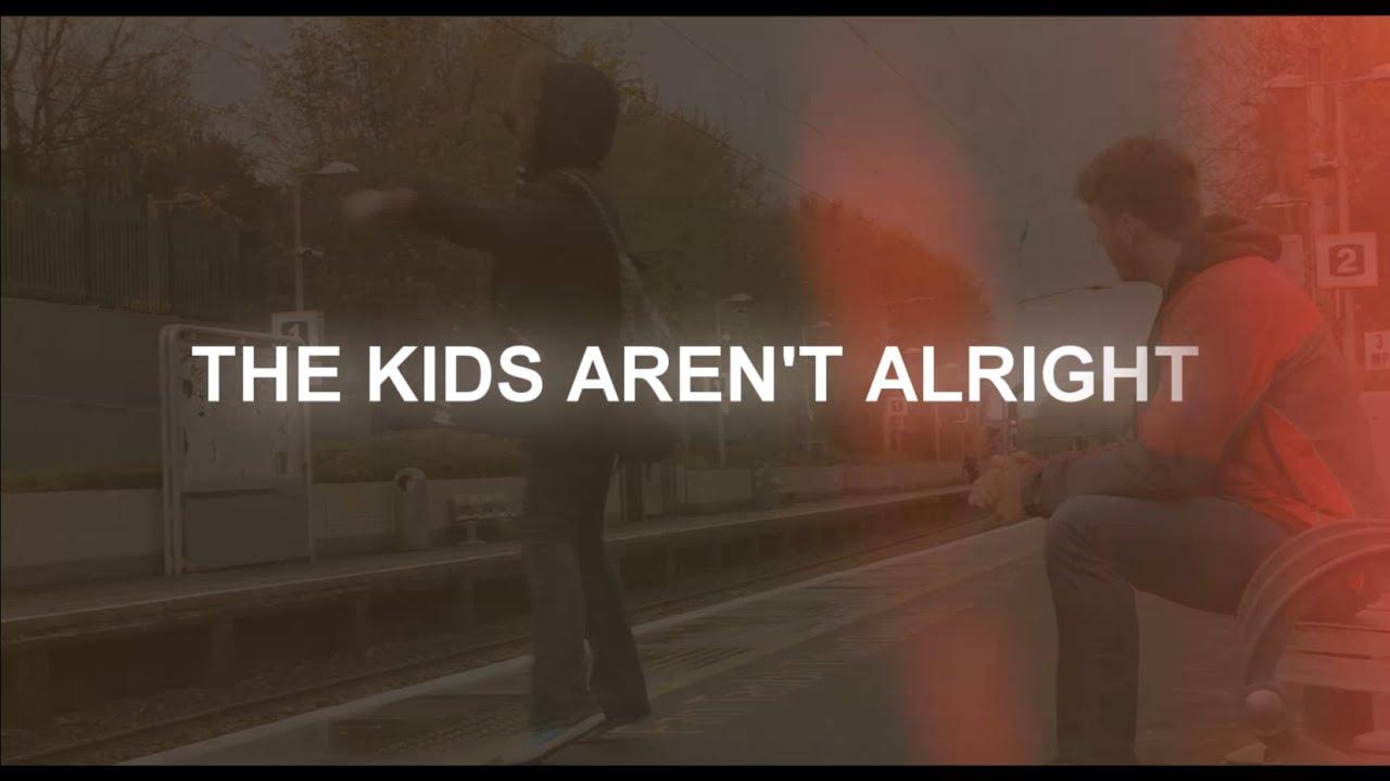 The Kids Aren't Alright Trailer
