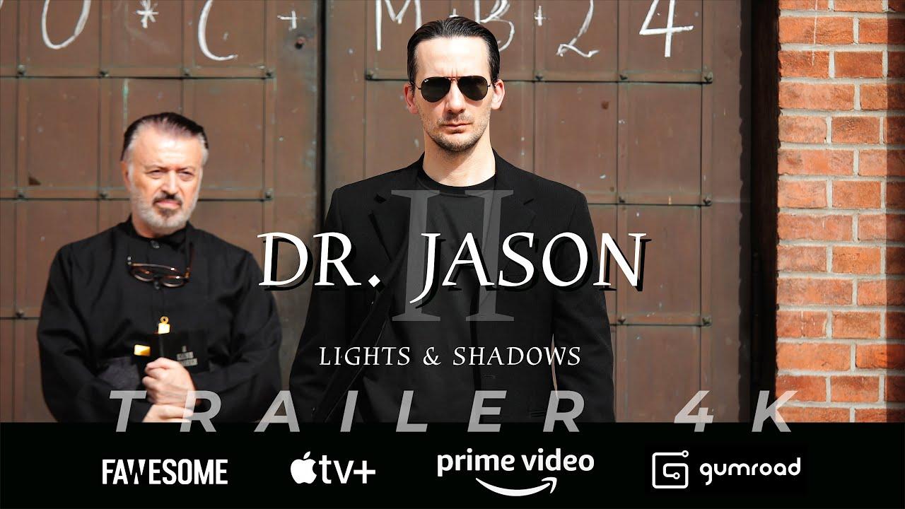 Dr. Jason II - Lights & Shadows Trailer