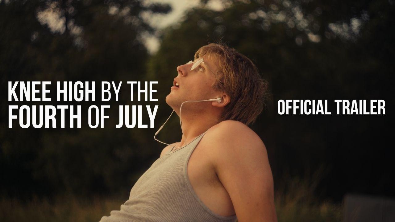 Knee High By the Fourth of July Trailer