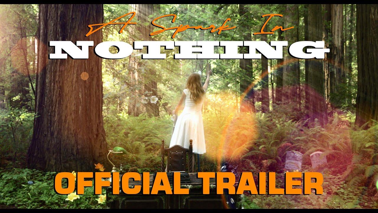 A Spark in Nothing Trailer