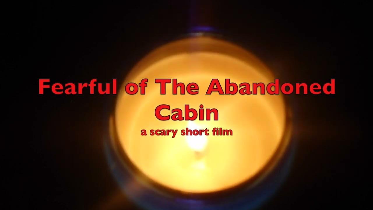 Fearful of the Abandoned Cabin Trailer