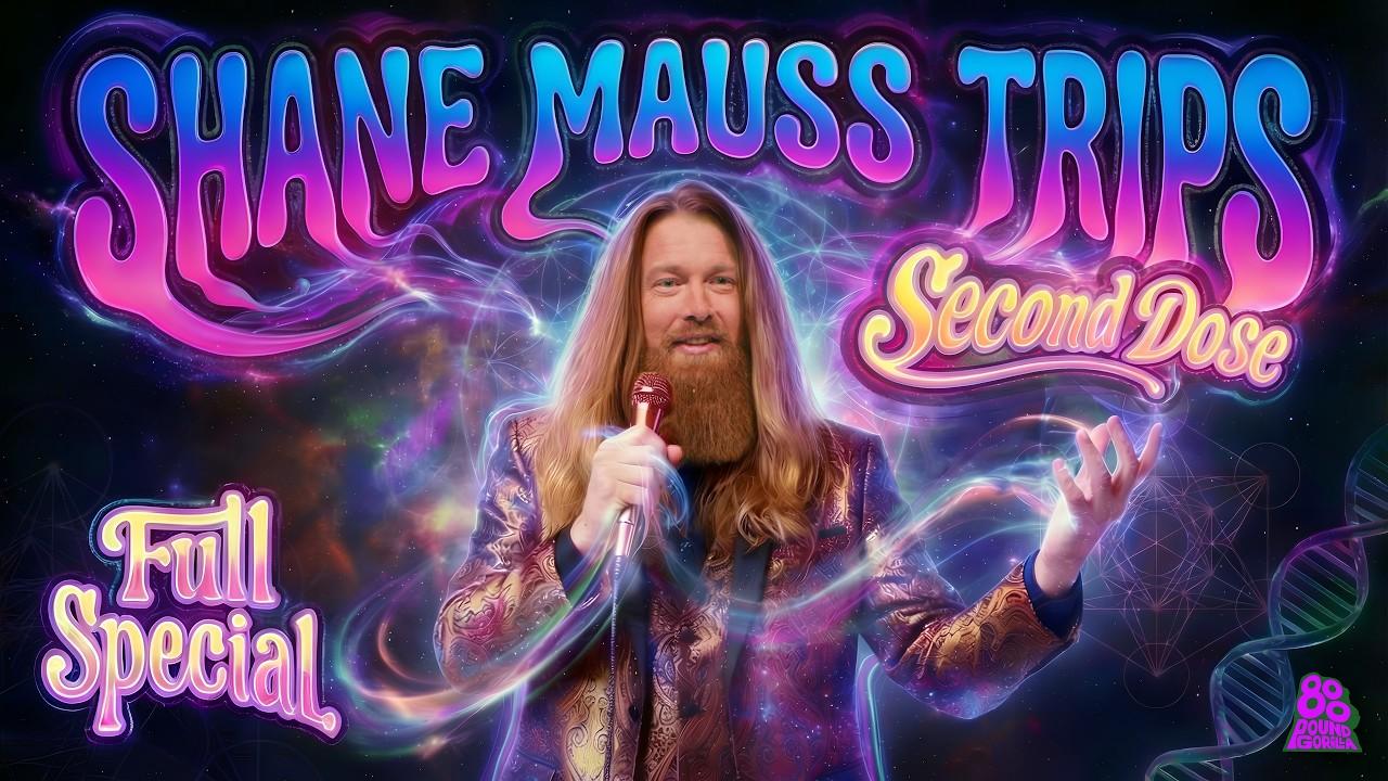 Shane Mauss: Trips: Second Dose Trailer