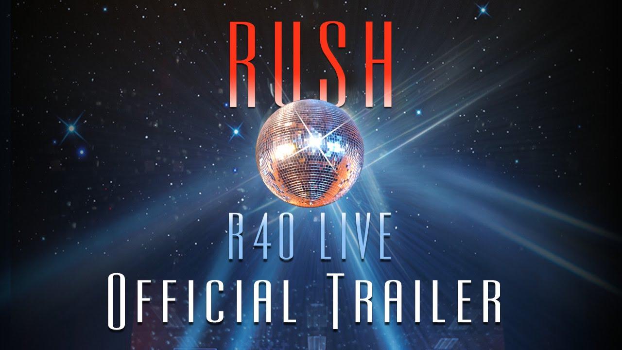Rush: R40 Live Trailer