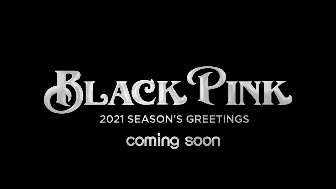 BLACKPINK 2021 Season's Greetings Trailer