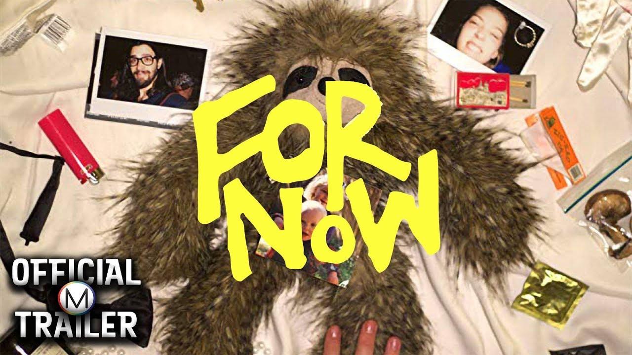 For Now Trailer