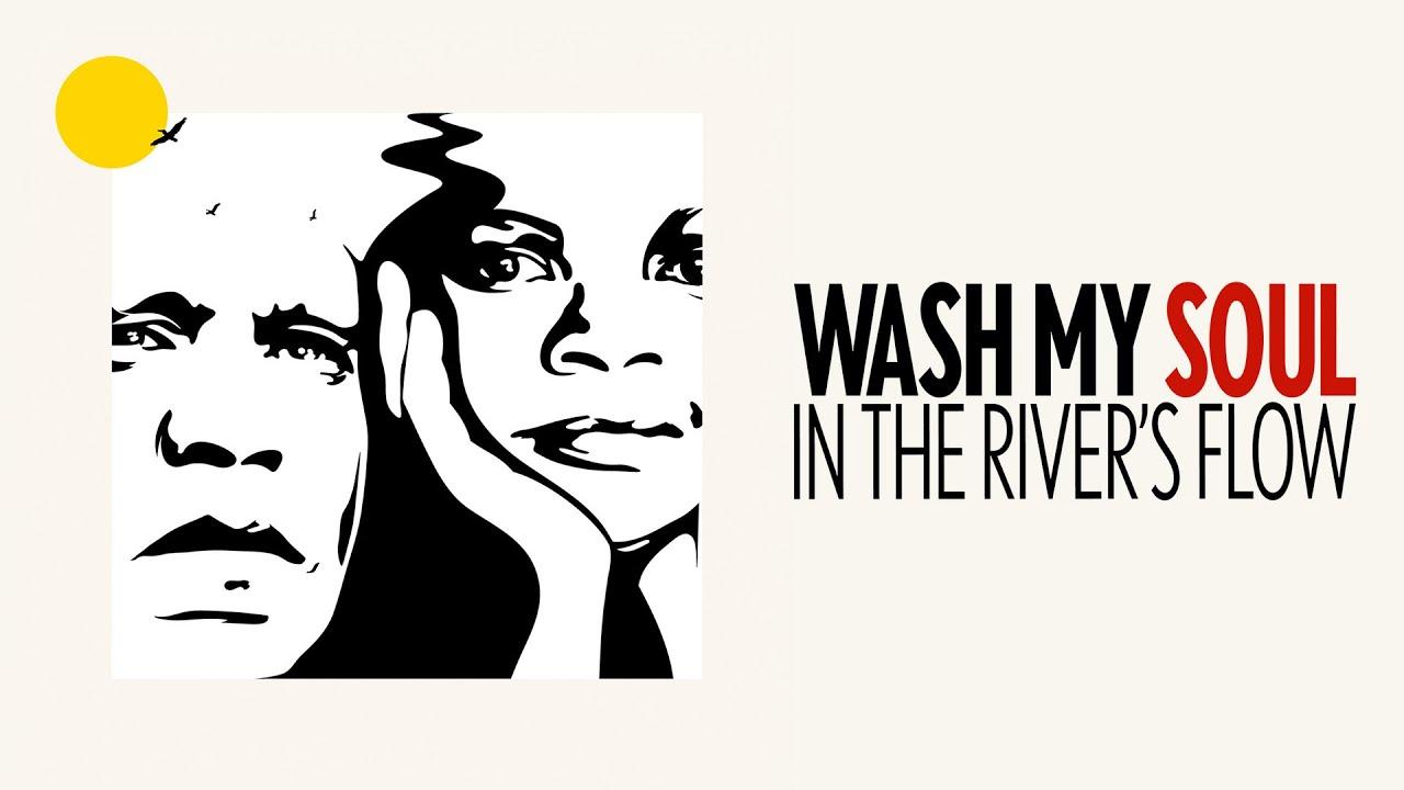 Wash My Soul in the River's Flow Trailer
