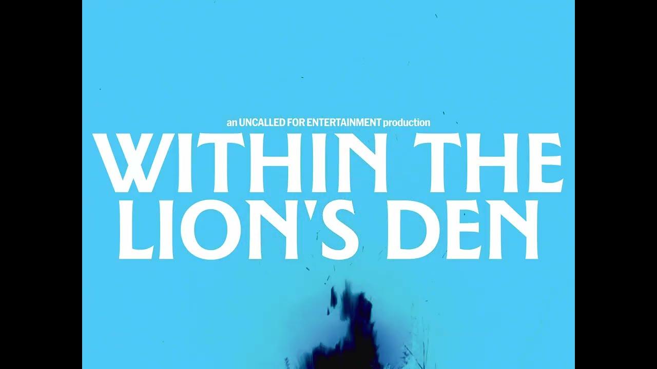 Within The Lion's Den Trailer