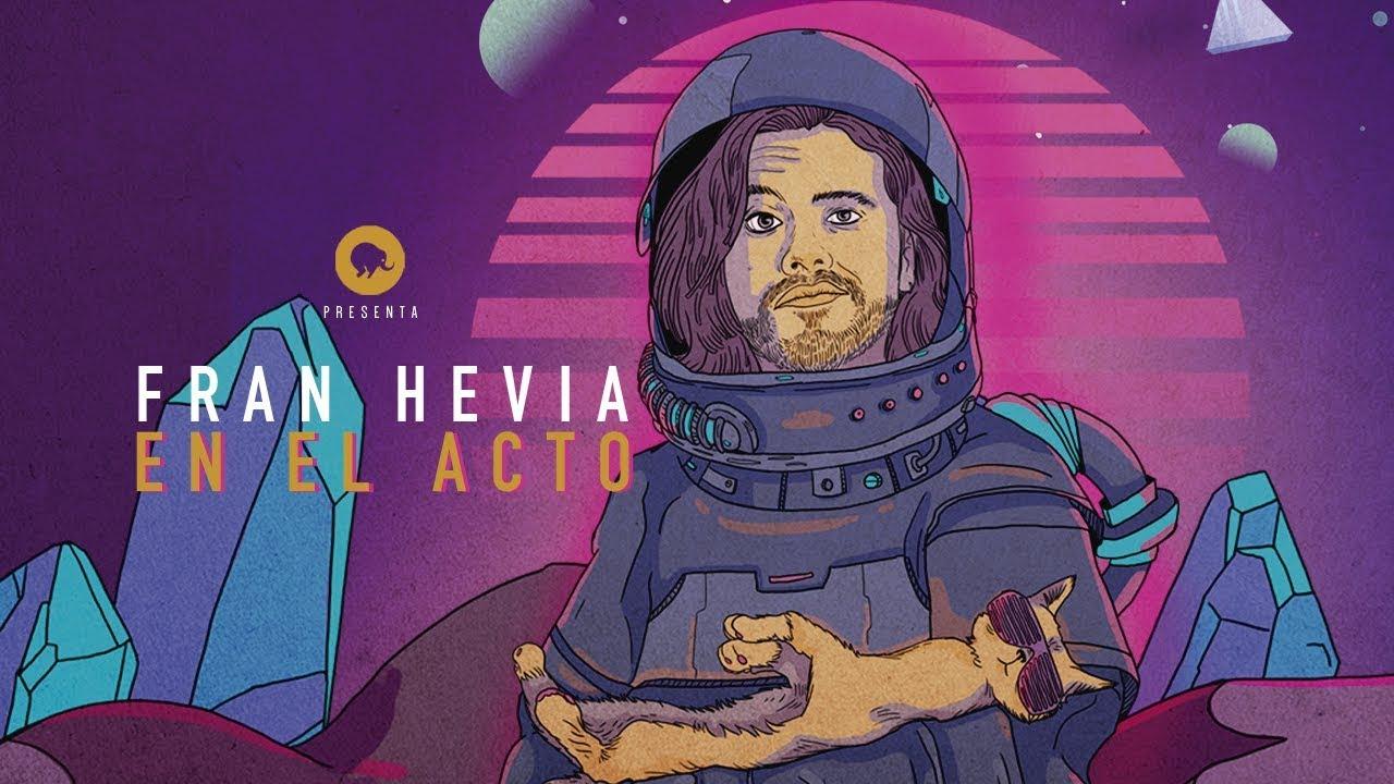 Fran Hevia: En el Acto Trailer
