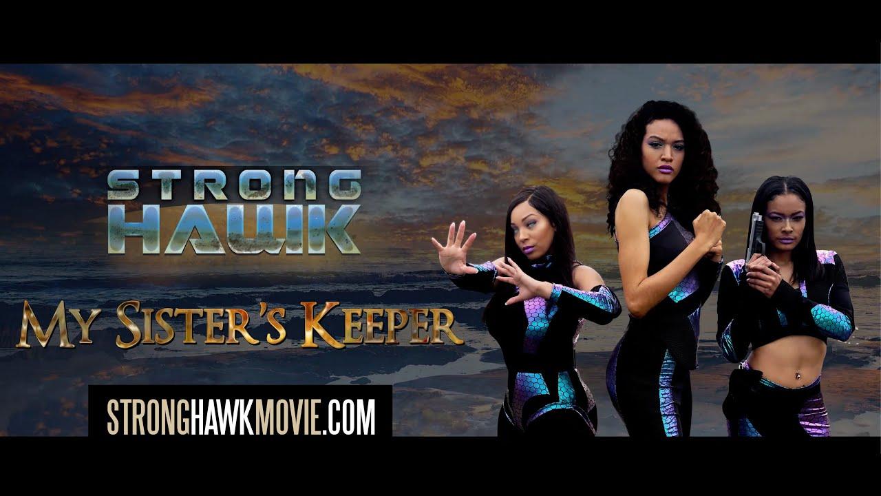 Strong Hawk: My Sister's Keeper Trailer