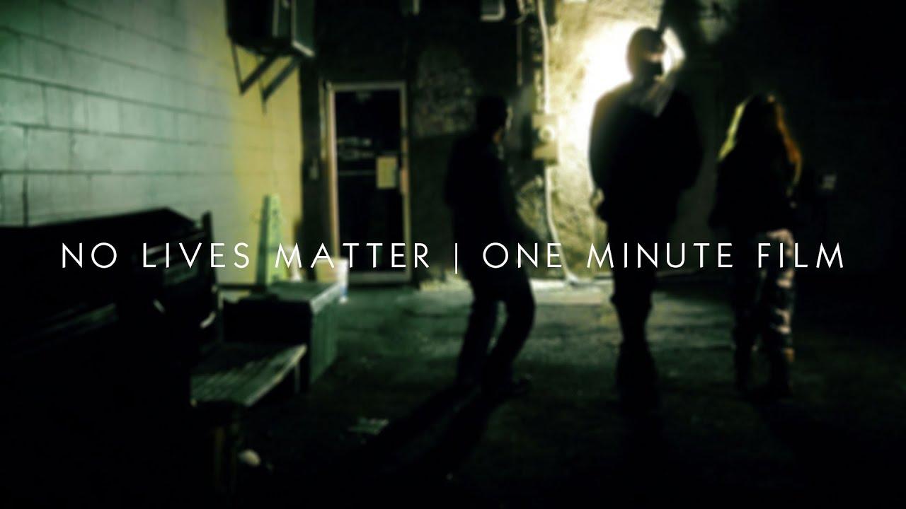 No Lives Matter Trailer