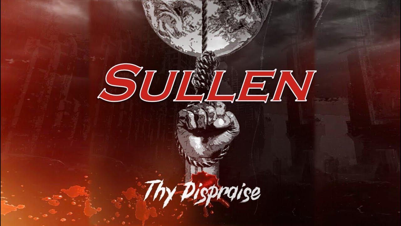 Thy Dispraise: Sullen Trailer