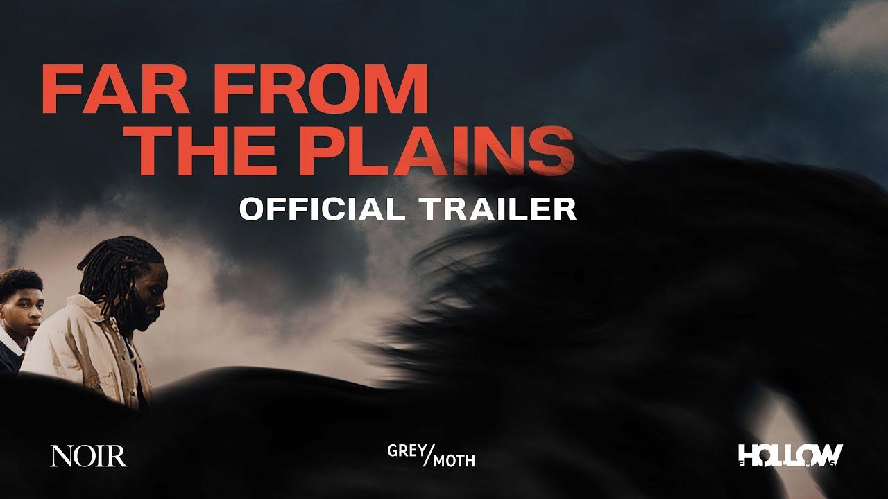 Far From the Plains Trailer