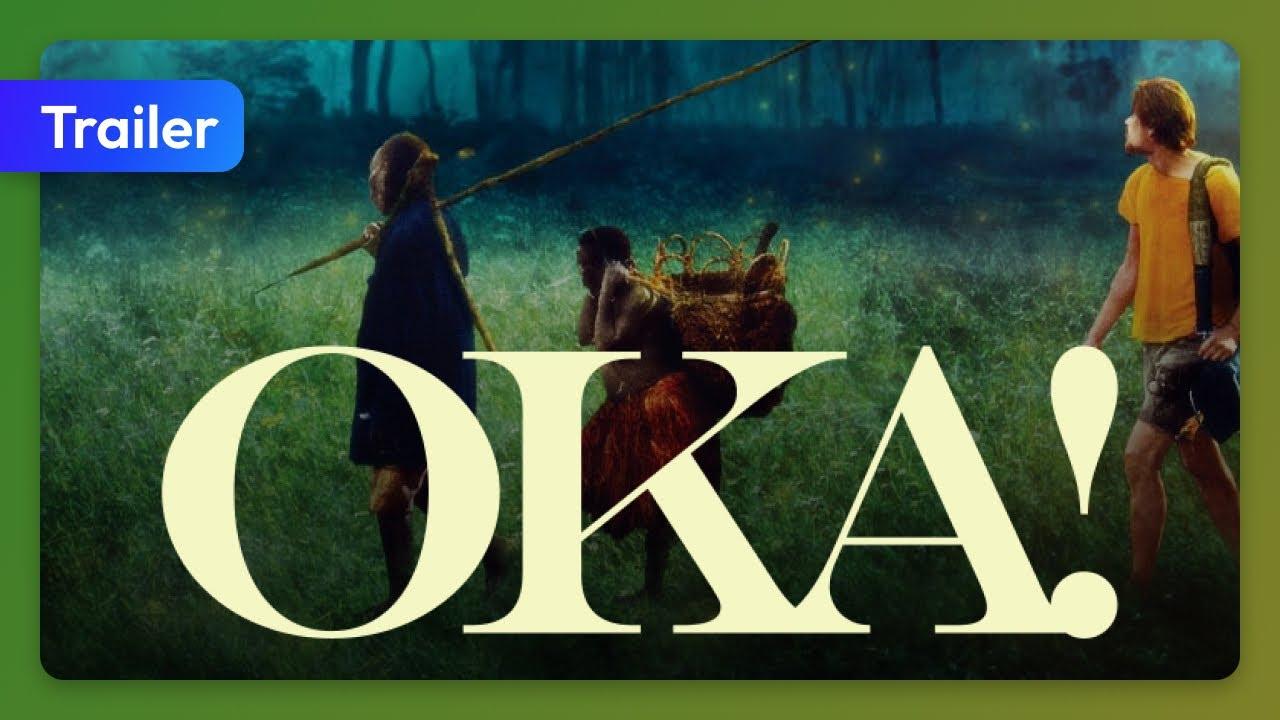 Oka! Trailer