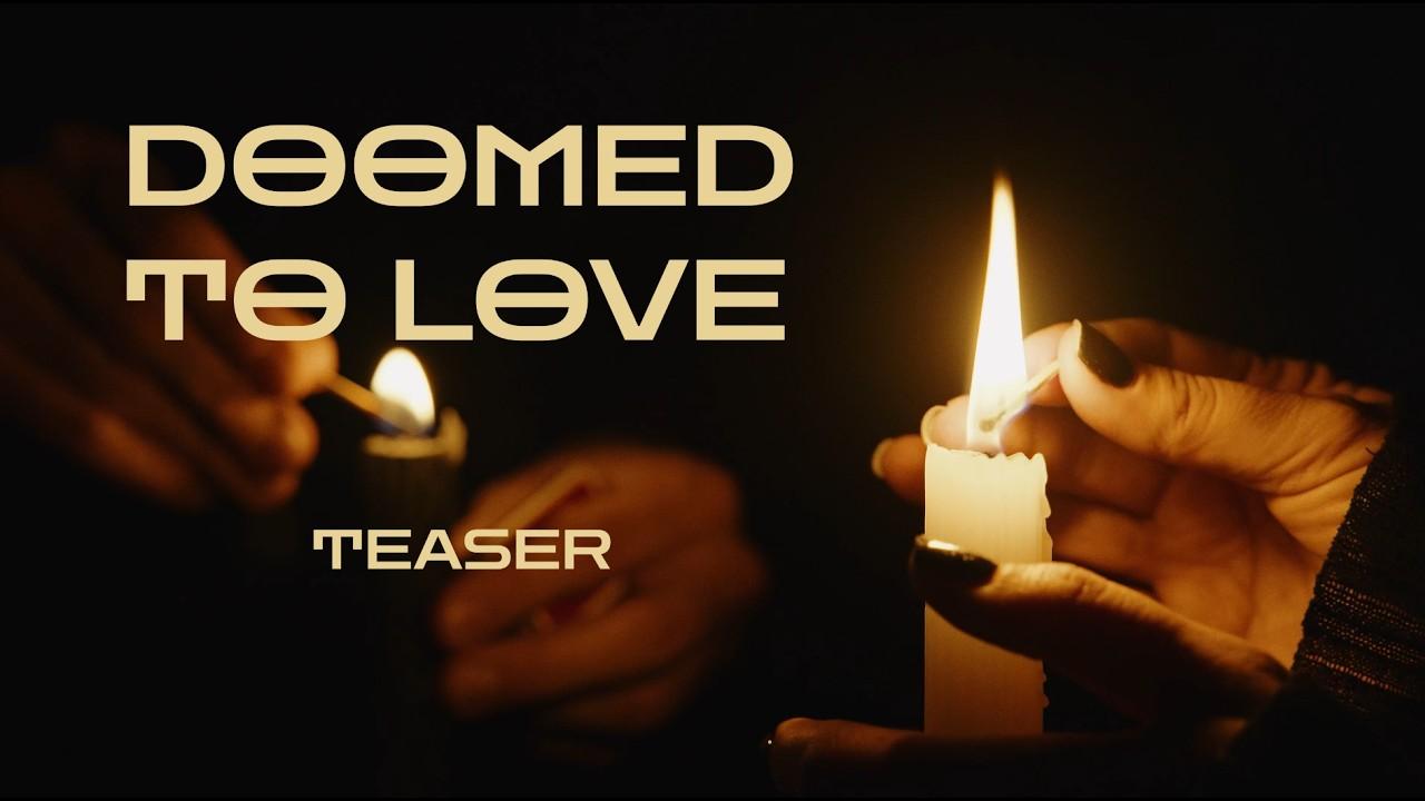 Doomed to Love Trailer