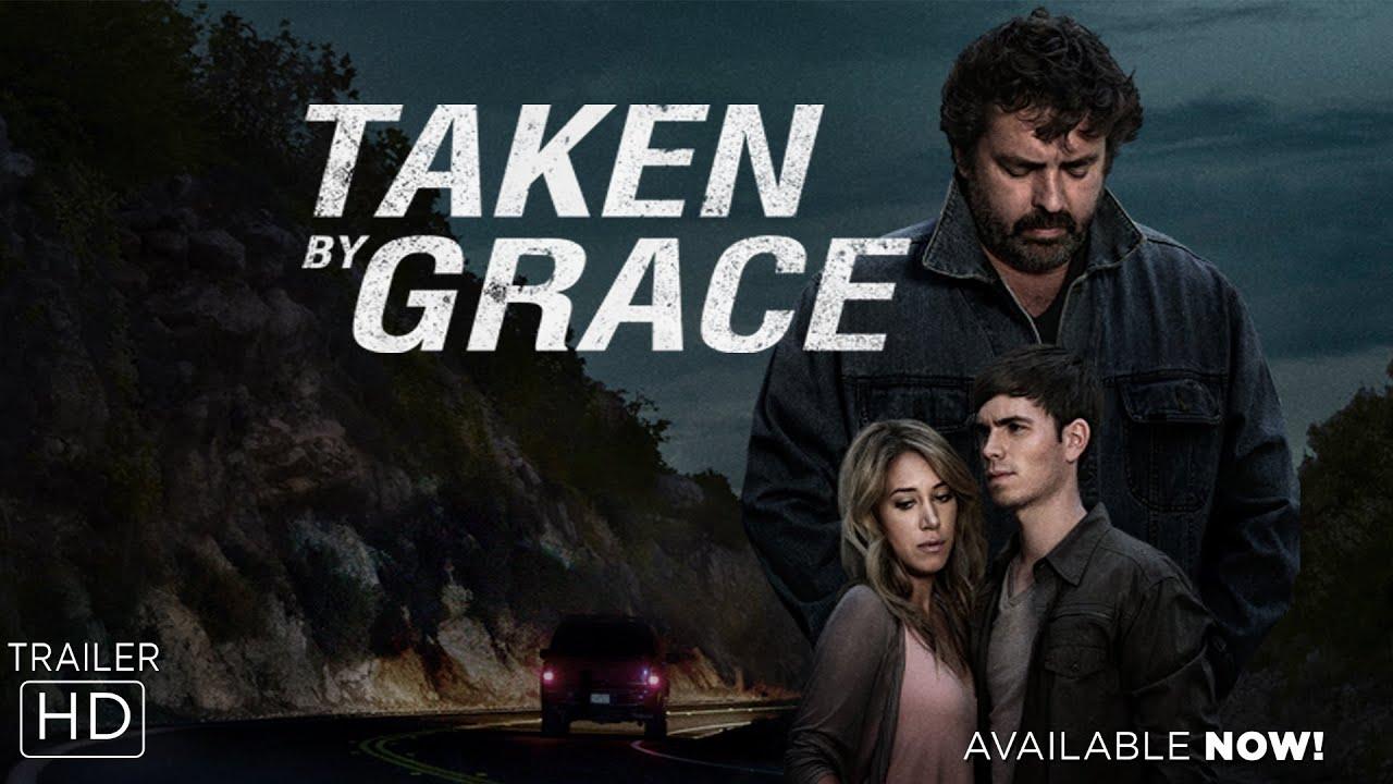 Taken by Grace Trailer