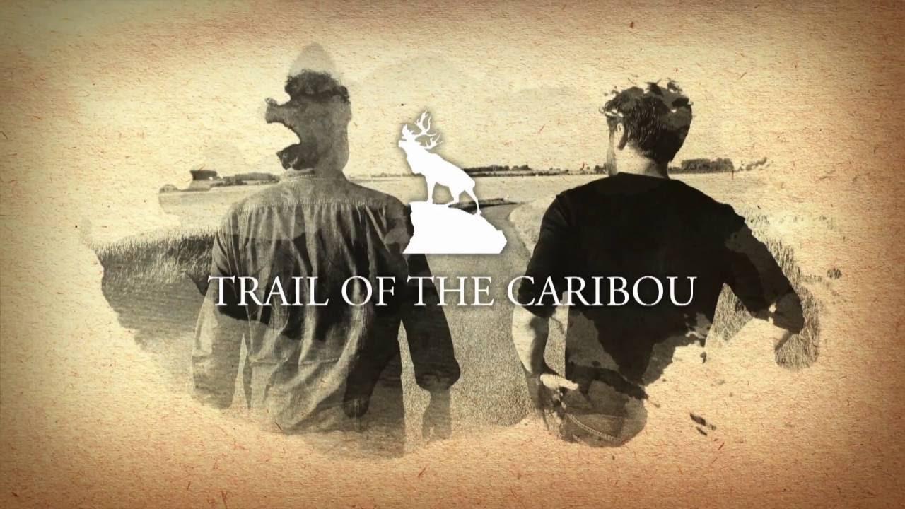 Trail of the Caribou Trailer