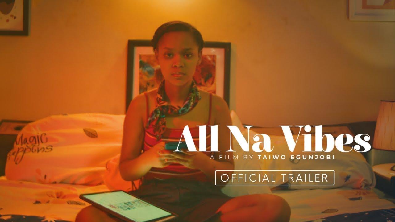 All na Vibes Trailer