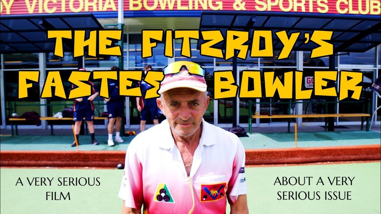 The Fitzroy's Fastest Bowler Trailer