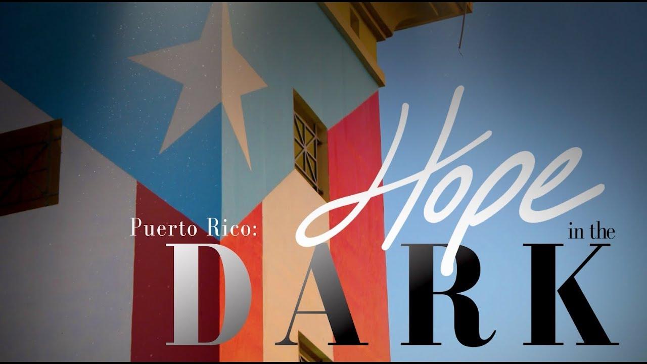 Puerto Rico: Hope in the Dark Trailer