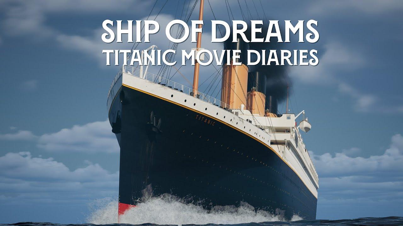 Ship of Dreams: Titanic Movie Diaries Trailer