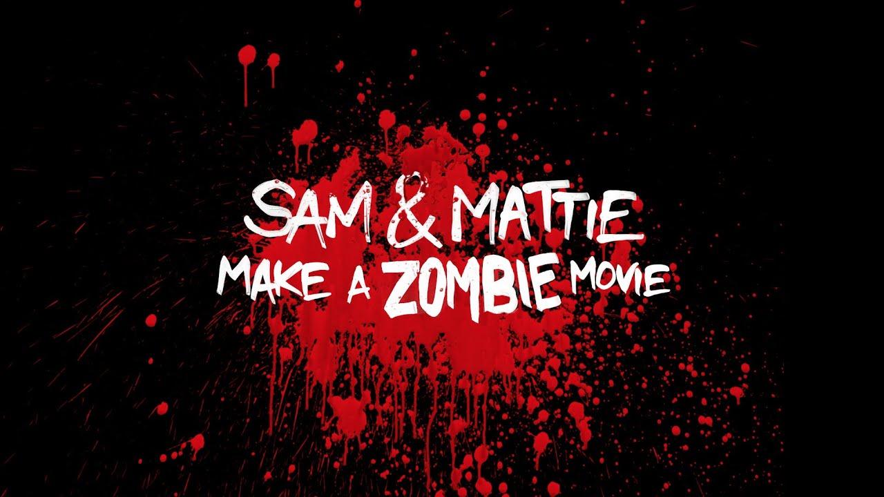 Sam & Mattie Make a Zombie Movie Trailer