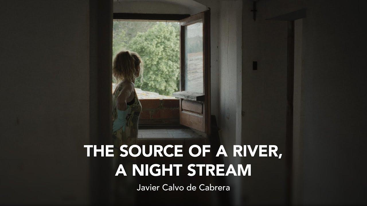 The Source of a River, a Night Stream Trailer